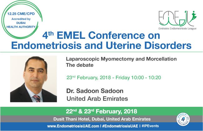 Join #EndometriosisUAE 2018 Debate - #Laparoscopic #Myomectomy and #Morcellation conducted by Dr. Sadoon Sadoon.
goo.gl/yk7kkr
12.25 CME Accredited by Dubai Health Authority
#EndoDoctors #EndometriosisAwareness #MedicalConferences #CME #IPEvents