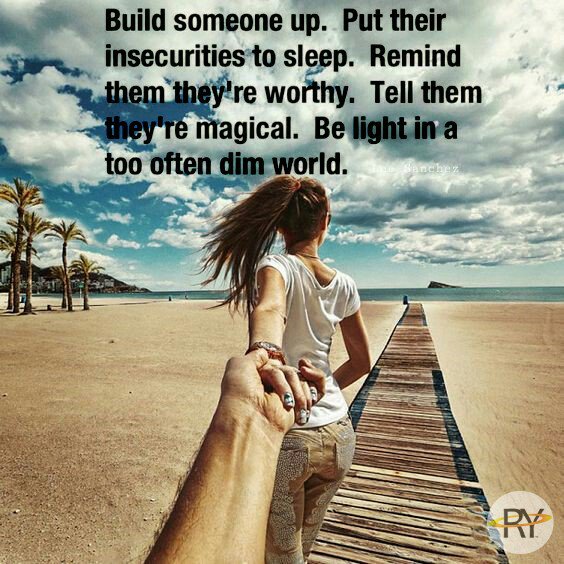 Build someone up. Put their insecurities to sleep. Remind them they're worthy. Tell them they're magical. Be light in a too often dim world. <a href="/RespectYourself/">Respect Yourself</a> <a href="/SnowCalmth/">Vadim Dovganyuk</a> 
<a href="/Imported_Fun/">American ExPat</a> 
<a href="/L6HJH/">Hayley Hemingway-Hare 🏳️‍🌈</a> 
@PhoenixSalford 
#InspireThemRetweetTuesday #positive #inspirational #wellness #quote