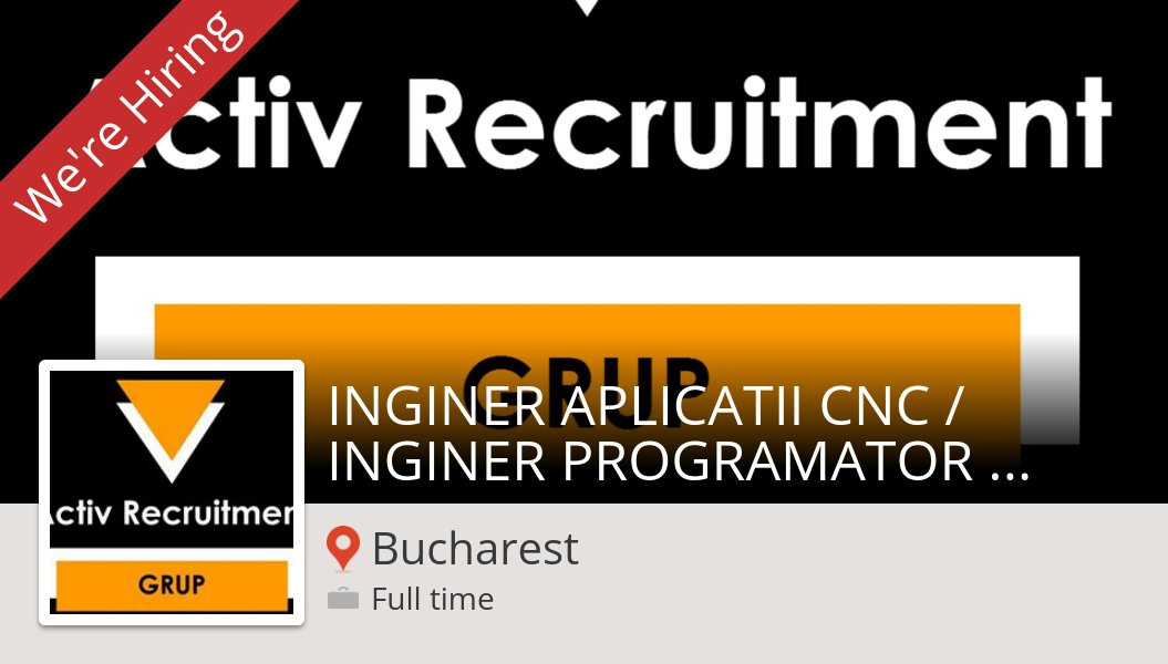 recrutareactiv's tweet image. INGINER APLICATII #CNC / INGINER #PROGRAMATOR #CNC (#job) wanted in #Bucharest. #ActivRecruitmentGrup workfor.us/16s1ra