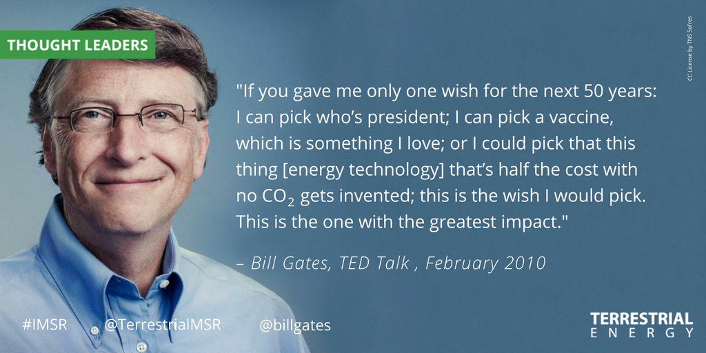 Terrestrial Energy shares this wish, <a href="/billgates/">Bill Gates</a>. #IMSR #AdvancedReactor