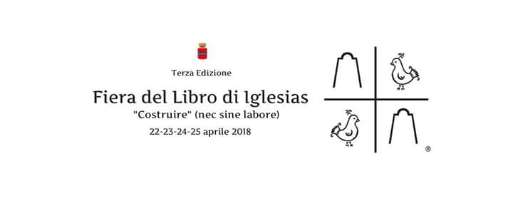 FLibroIglesias's tweet photo. Fiera del Libro di Iglesias III edizione 22-23-24-25 aprile 2018 #Costruire #Necsinelabore https://t.co/nVJJT3WiqO