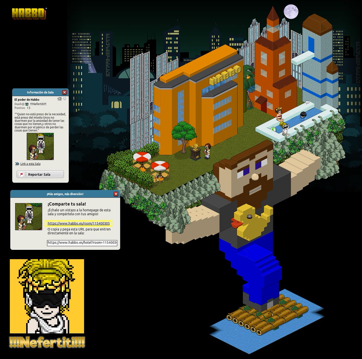 Selección Maw.El poder de Habbo
Participante:!!!Nefertiti!!!
Link de la Sala:habbo.es/room/115400305
<a href="/ESHabbo/">Habbo ES/MX</a> <a href="/Chiz_Habbo/">--chiz-- 🐞</a> #SeleccionMaW