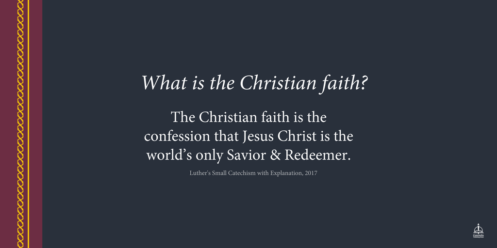 ConcordiaPub's tweet photo. What is the Christian faith? https://t.co/V685V4PF9l #catechism2017 https://t.co/yASfeQjxQY
