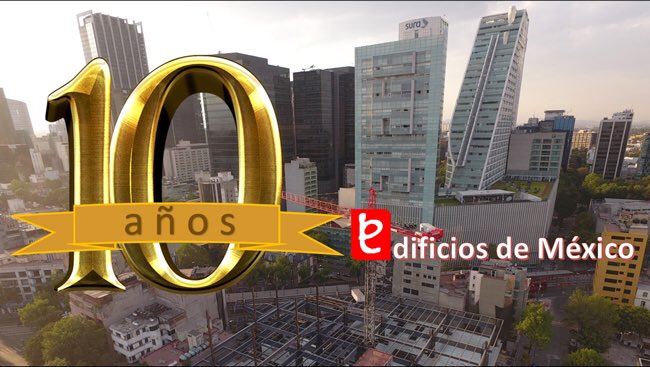 EdificiosMexico's tweet image. Hace 10 años Edificios de México comenzó a dar sus primeros pasos en la red. #edemx #10años #edificiosdemexico