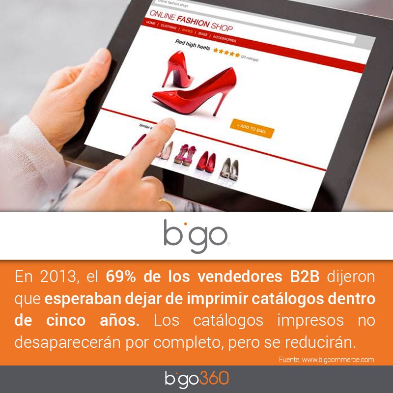 Principales 7 tendencias de comercio electrónico B2B 2018.
3.- Replantea la información de tu producto y cómo se muestra. 
bigo.mx I bigo360.mx