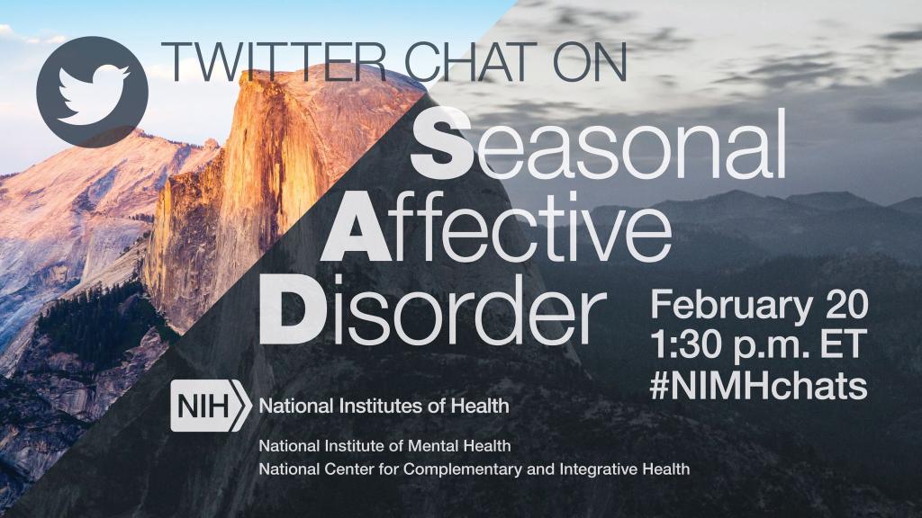 HHSGov's tweet image. Many people feel sluggish and moody when daylight is in short supply, but know when you need to seek help. Join @NIMHgov and @NIH_NCCIH for a Twitter chat on Seasonal Affective Disorder on February 20 at 1:30 p.m. ET. #NIMHchats