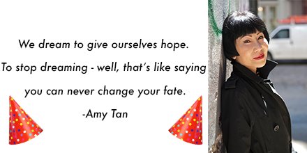 Happy Birthday to Amy Tan, author of the Joy Luck Club and Sagwa, the Chinese Siamese Cat. 