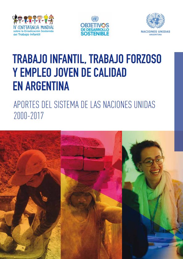 OITArgentina's tweet photo. El Sistema de Naciones Unidas en Argentina publicó un documento que sintetiza los logros y desafíos que enfrenta el país en torno al trabajo infantil, el trabajo forzoso y el empleo joven #CLConf17  https://t.co/N46l5cm6Ml #publicacionesOIT https://t.co/x0dV0HPpSO