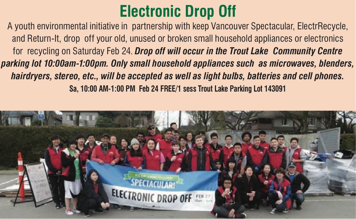 The Trout Lake Youth Group has organized an ELECTRONIC DROP OFF in partnership with #KeepVancouverSpectacular, Electrorecycle and Return-It 

Bring your old, unused or broken small household appliances/electronics for recycling SATURDAY FEB 24th from 10-1!