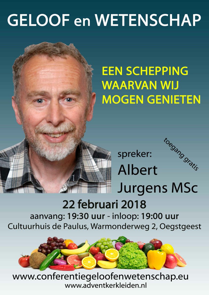 Donderdag 22 febr. lezing Geloof &amp; Wetenschap in Oegstgeest. Een schepping om van te genieten, Cultuurhuis Paulus. Warmonderweg 2.