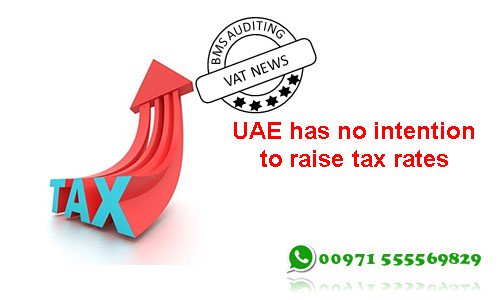 bmsauditing's tweet photo. UAE has no intention to raise tax rates:
 [more] https://t.co/f6hmt8sKYH

#BMSAuditing #VATnews #VATinUAE
Share maximum https://t.co/RihASiXq4L