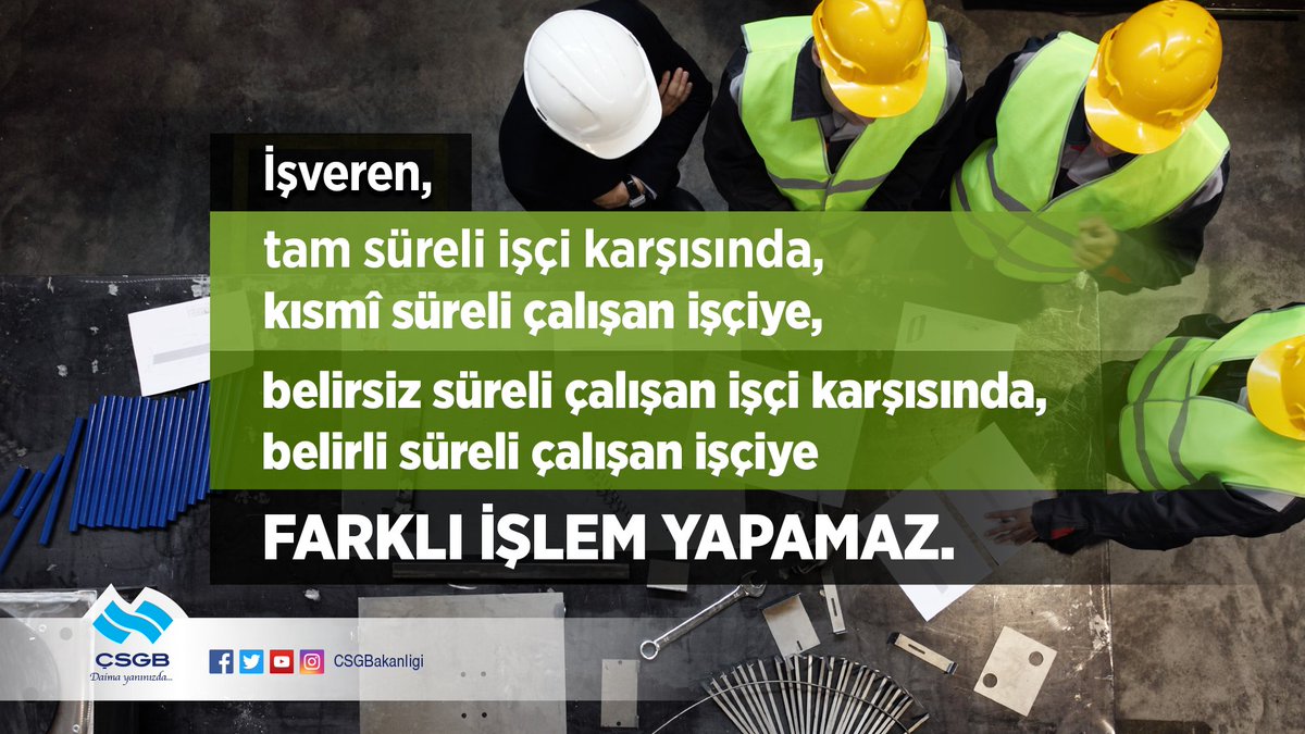 Çalışma hayatında eşitlik ilkesi esastır.