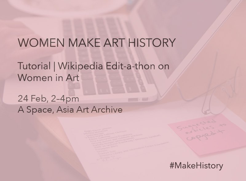 AsiaArtArchive's tweet photo. On 30 Mar, AAA will present a #Wikipedia #Editathon in collaboration with @mplusmuseum, @WKCDA, to improve coverage of #women in #art in #Asia. On 24 Feb, a tutorial will be held at AAA office. #MakeHistory with us by becoming a #WikiEditor! Register now: https://t.co/6chjkY1Hjq https://t.co/9HRf3aBj3z
