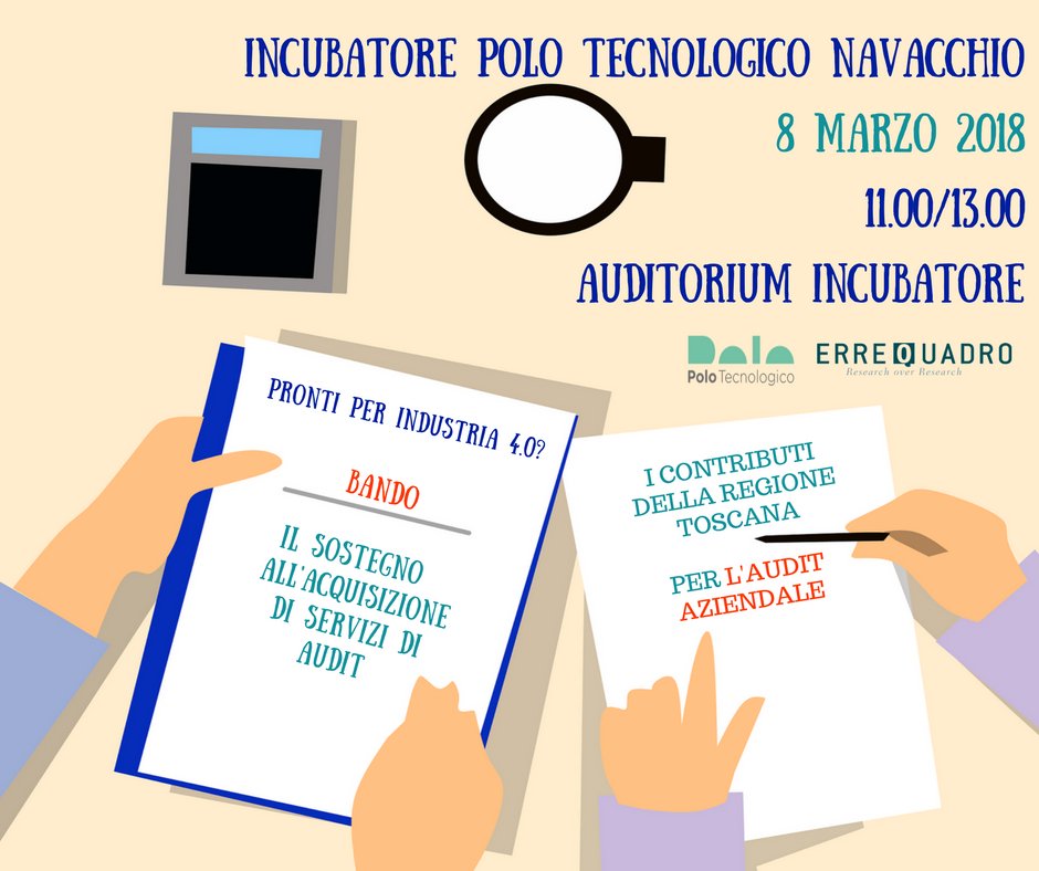 Ti interessa innovare ed essere competitivo sui mercati? 
Scopri come, con i contributi a fondo perduto della regione Toscana per l’Audit aziendale della tua impresa in ottica di Industria 4.0. Se ne parla giovedì 8 marzo al Polo  di Navacchio, dalle 11 
bit.ly/audit8marzoPolo
