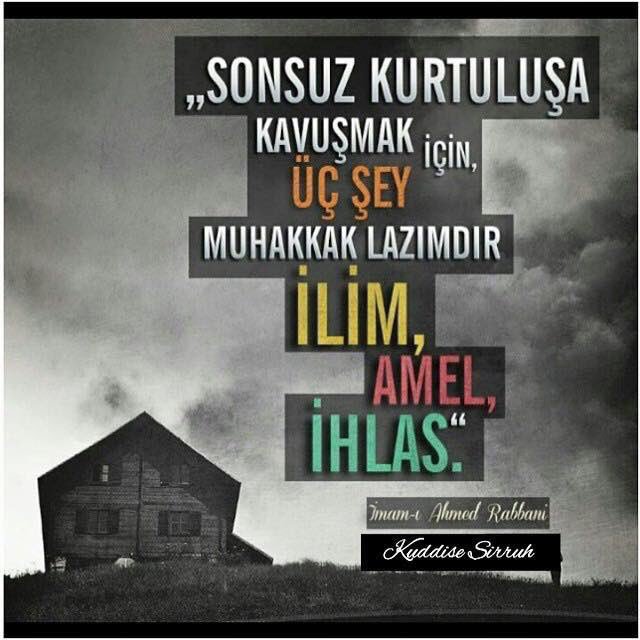 ayet hadis dua on twitter ihlassiz amel faydasi olmaz sonsuz kurtulusa ermek icin ucsey lazimdir ilim amel ihlas imam i rabbani kuddisesiruh https t co lwotgslytl twitter