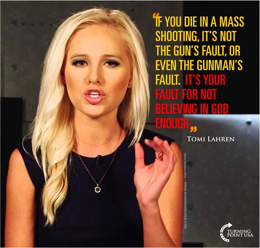 If God really existed Tomi Lahren wouldn't. 