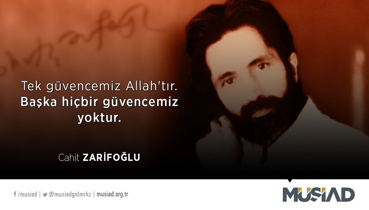 MUSIAD's tweet photo. Tek güvencemiz Allah'tır.   
Başka hiçbir güvencemiz yoktur.

#CahitZarifoğlu
#HayataIşıkTutanSözler https://t.co/lbfMKw3iKK