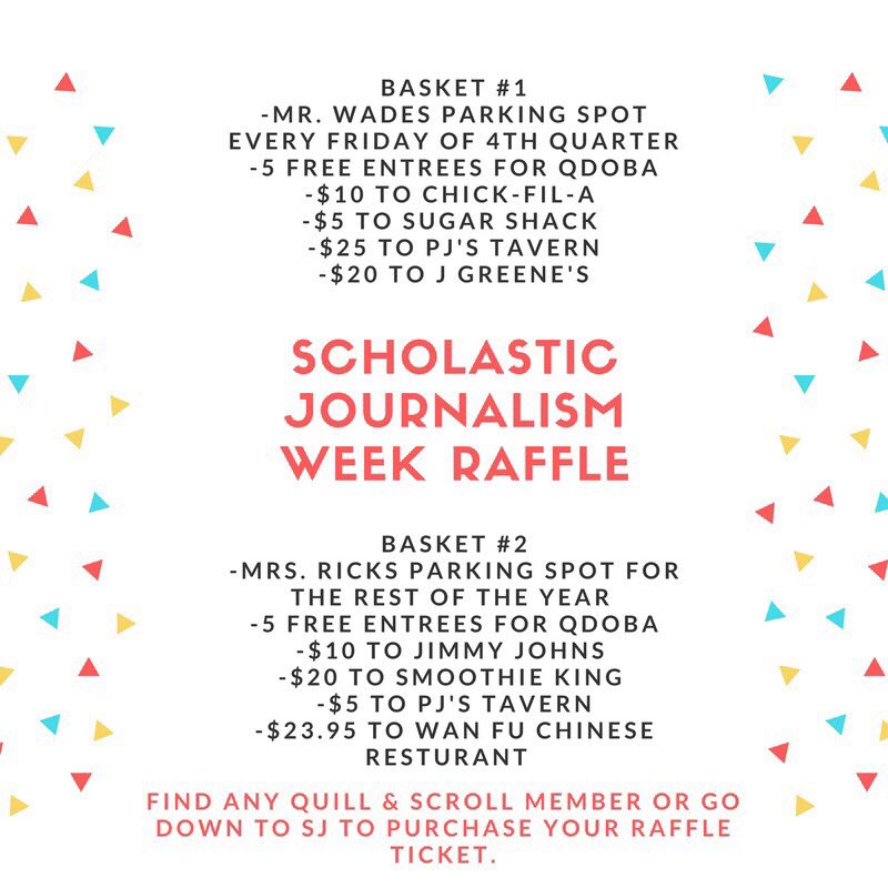 Raffle tickets will be sold at the price of $1. Thank you for your support in Scholastic Journalism Week!