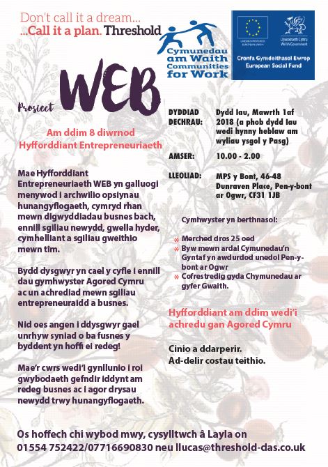 WEB Project - Free 8 day entrepreneurship training | Prosiect WEB – Am ddim 8 diwrnod hyfforddiant entrepreneuriaeth

01554 752422 / 07716690830 
llucas@threshold-das.co.uk