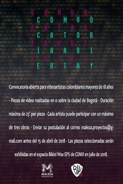 MalezaProyectos's tweet photo. Maleza Proyectos con el apoyo de Bikini Wax EPS les invita a participar de esta convocatoria de video que estará abierta hasta el 15 de abril. Los videos seleccionados serán proyectados en el espacio de Bikini en CDMX en julio de este año.

¡No duden en participar! https://t.co/AxfqDtxbib