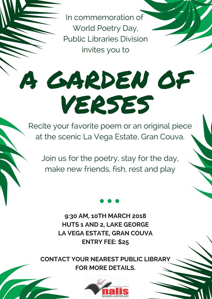 In comm. of #WorldPoetryDay on March 21st, the Public Libraries Div. of <a href="/NALISTT/">NALIS</a> will host #AGardenOfVerses on March 10th at #LaVegaEstate, Gran Couva. It's a perfect day for a #familyouting with storytelling, craft, games, writing sessions and more. See flyer for further details