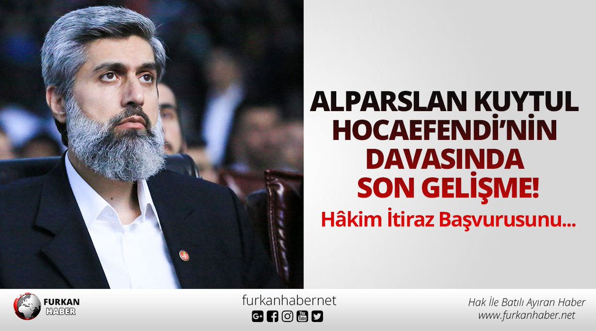 Alparslan Kuytul Hocaefendi’nin Davasında Son Gelişme!
Hâkim İtiraz Başvurusunu...
furkanhaber.net/alparslan-kuyt…