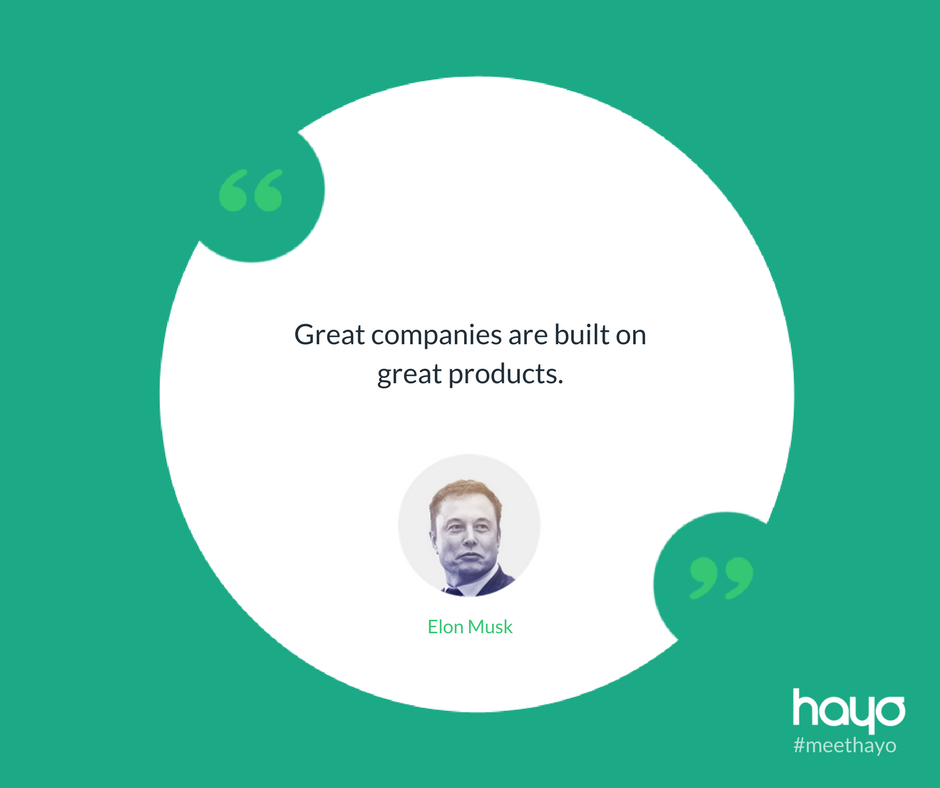 [#Quote] "Great companies are built on great products." -- <a href="/elonmusk/">Elon Musk</a>