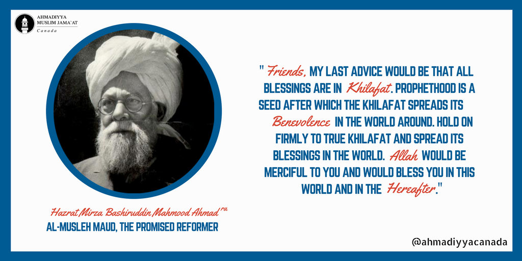 ahmadiyyacanada's tweet photo. Words of wisdom on the importance of Khilafat (Caliphate) from the Promised Son, Hazrat Musleh Maud, Mirza Bashiruddin Mahmood Ahmad (ra). Today is #MuslehMaudDay https://t.co/xU2pHCkAGI