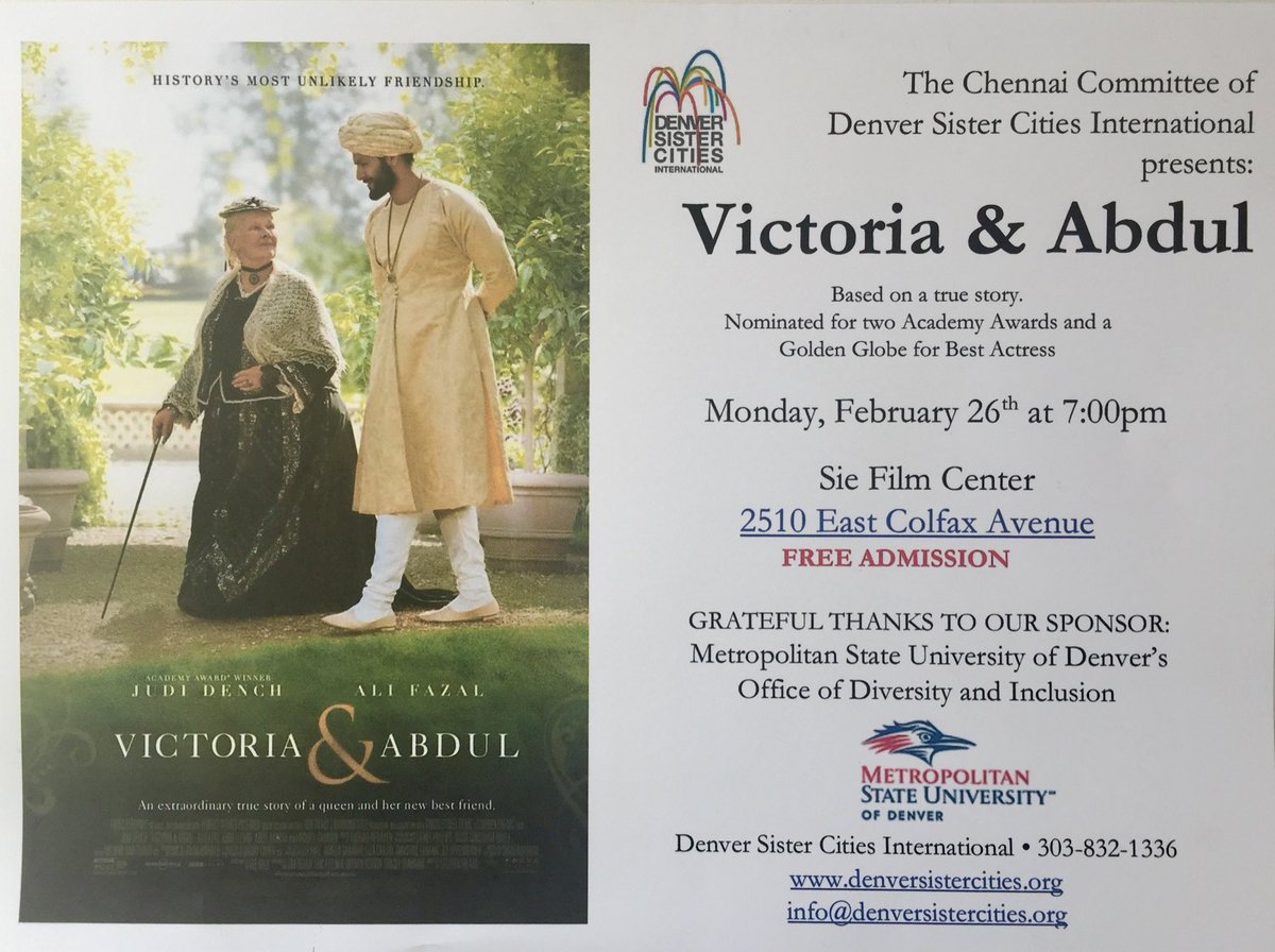 Join us for Free Movie 🙌🏽 
Monday, Feb 26, 7pm
Victoria &amp; Abdul
❤️
<a href="/DSCI/">Denver Sister Cities</a> Chennai Committee promotes cross-cultural friendships, understanding, appreciation. 
🙏🏽 to <a href="/msudenver/">MSU Denver</a> (sponsor)
and #SieFilmCenter 🍿