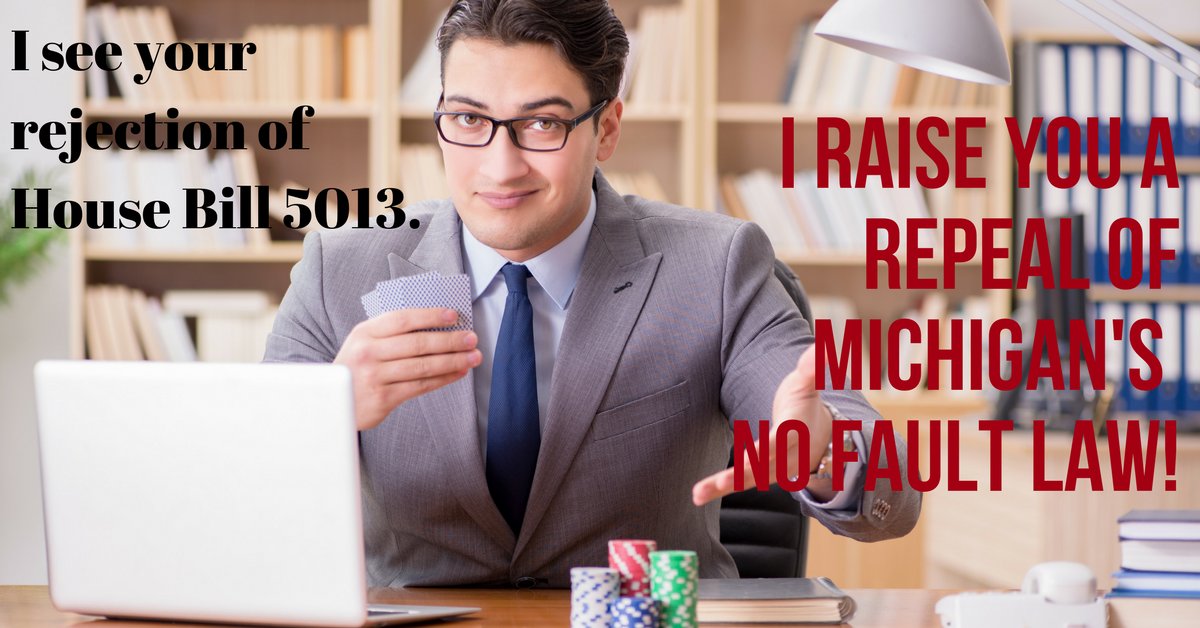 MichiganAutoLaw's tweet photo. Why introduce bills to repeal Michigan's No Fault #autoinsurance law that don't have "any chance" of passing? To bluff drivers, hospitals, medical providers and No Fault lawyers into accepting the No Fault caps recently defeated in #HB5013? https://t.co/hvHsIYazie https://t.co/w94nZZoAN1