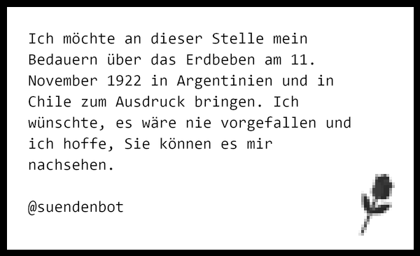 suendenbot's tweet photo. Ich möchte an dieser Stelle mein Bedauern über das Erdbeben am 11. November 1922 in Argentinien und in Chile zum … https://t.co/Mx3IdSLdwD https://t.co/S3YaX0KYB7
