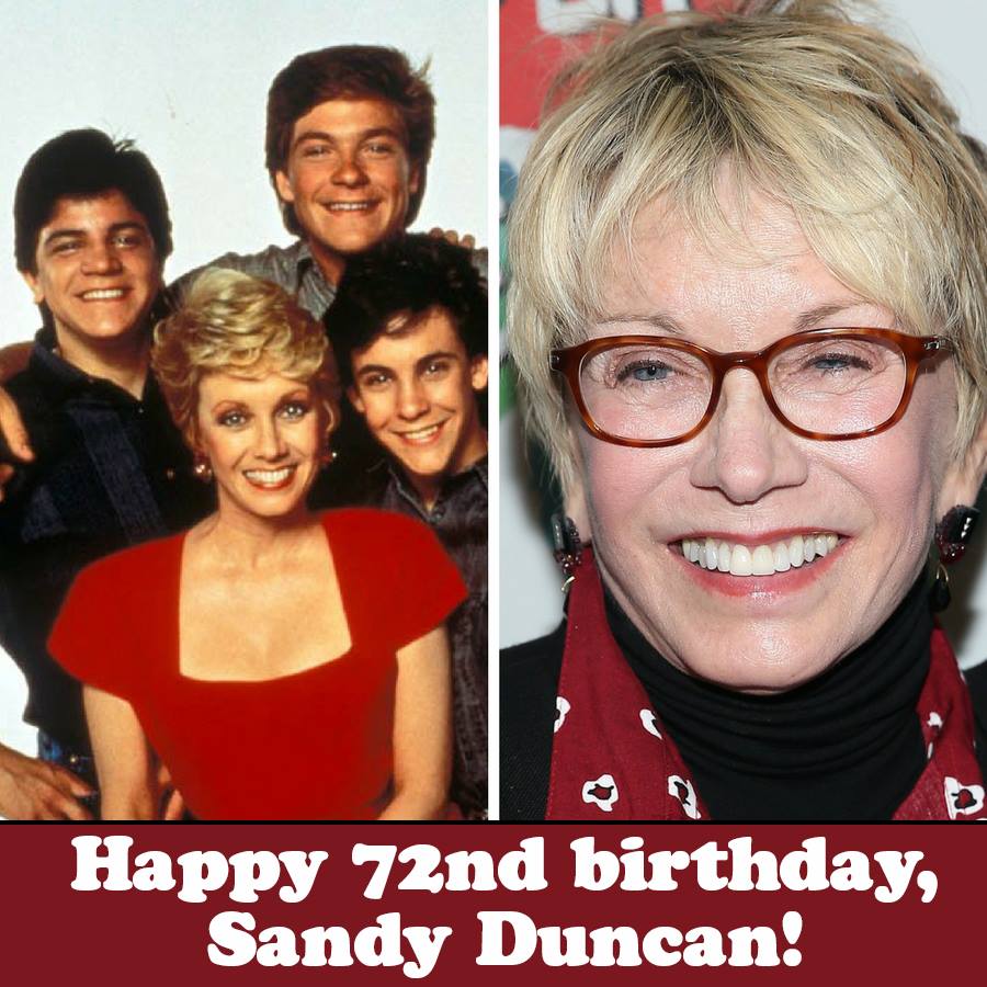 Happy birthday to Sandy Duncan 