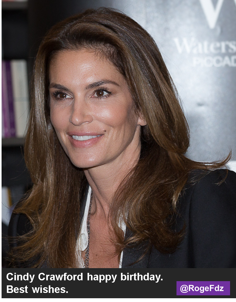  Cindy Crawford happy birthday. best wishes. 