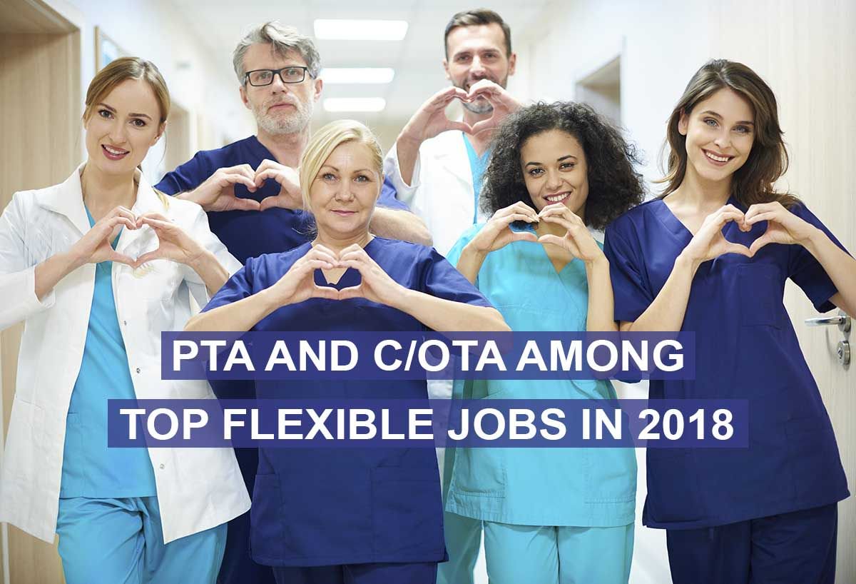 Today’s worker demands flexibility for optimal work-life integration. Job flexibility accommodates work and family needs, decreases employee burnout, and improves morale. Find out why C/OTA and PTA Jobs were ranked among the most flexible jobs in 2018. buff.ly/2C9T66R