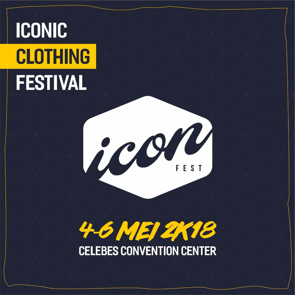 Introducing Icon Fest, a brand new clothing festival featuring Iconic brands. It's held at Celebes Convention Center - Makassar, 04 - 06 May 2018