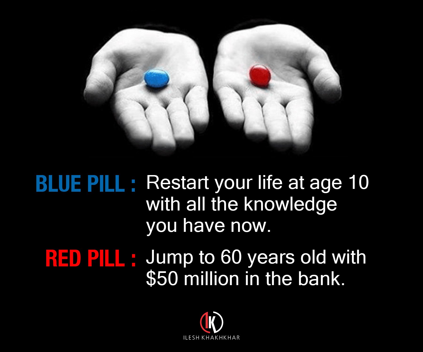 توییتر Ilesh Khakhkhar در توییتر Which Pill Would You Choose Blue Pill Or Red Pill Ik Wednesdaywisdom Wednesdaymotivation Quote Lifequote Entrepreneur Quoteoftheday T Co Jy7y1sq0cu