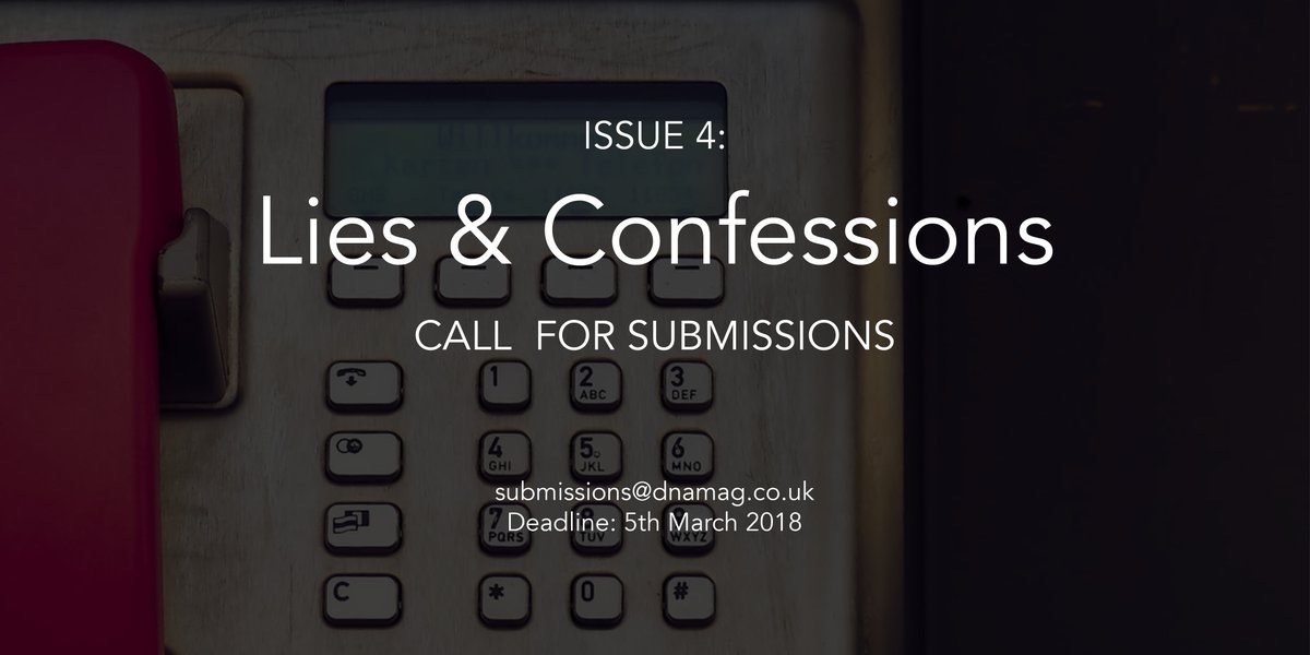 DNAMagazineUK's tweet photo. Send us your #Lies &amp; #Confession pieces of flash non-fiction/poetry/Twitterature. We’re open for submissions until 05/03/2018 https://t.co/PQSia8Ipj2