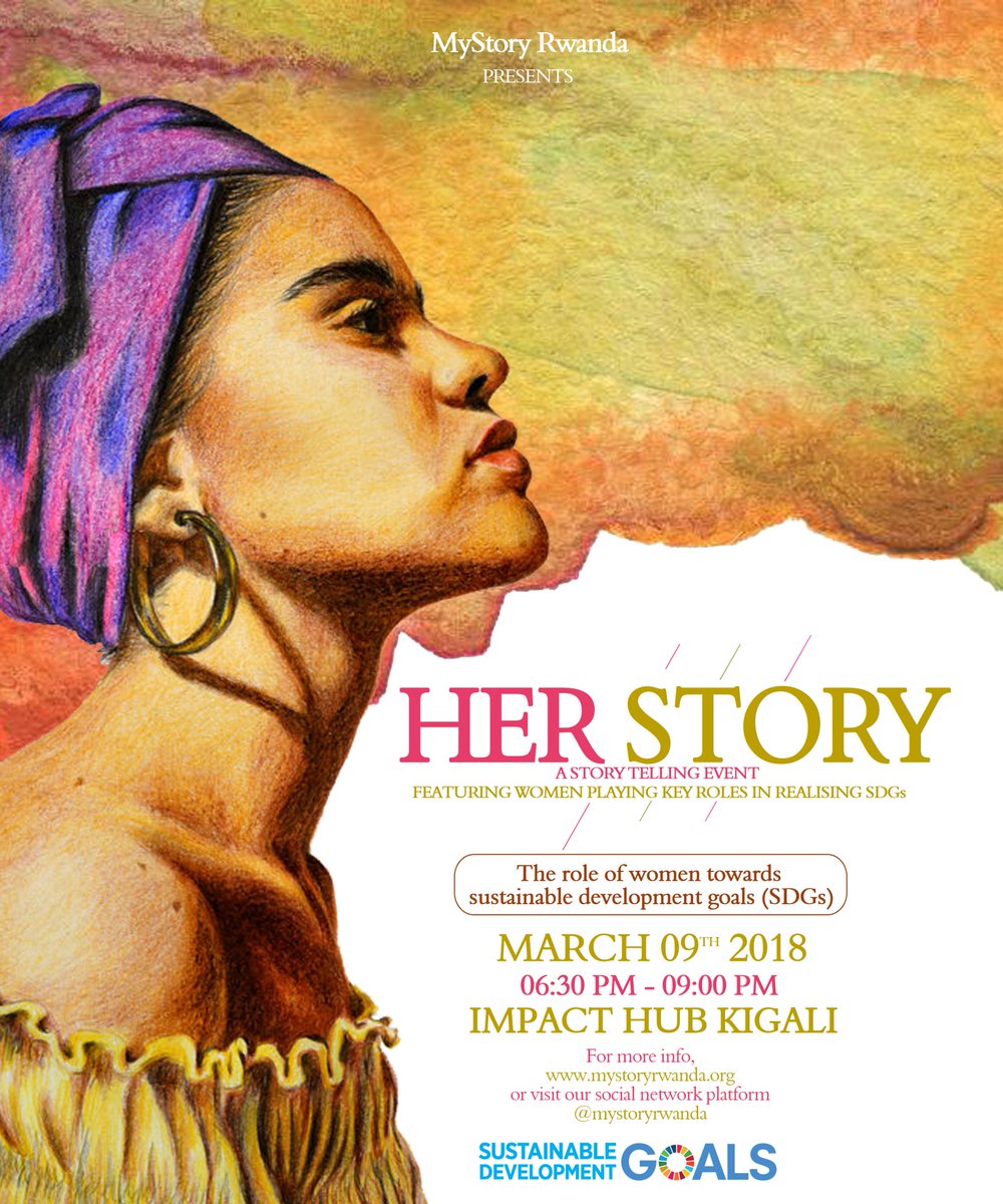 nshimiemmy's tweet photo. Join us @ImpactHubKigali to our event #HerStory with the theme" The role of women towards @SDGoals " on 9th March. @SDGCAfrica @UNDP_Rwanda @Imbuto you are welcome!!! @mystoryrwanda #InspireConnectEnable https://t.co/TqHiqbUY7f