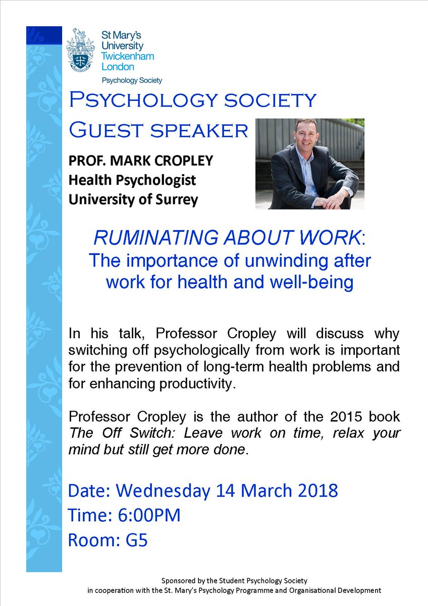 DrKateLawrence's tweet photo. Psychology talk from the brilliant Prof Mark Cropley about how to switch off from work and relax. Weds 14th March 6pm in G5 @YourStMarys. Open to all - please join us. #WorkLifeBalance https://t.co/7e5MsBDgFX