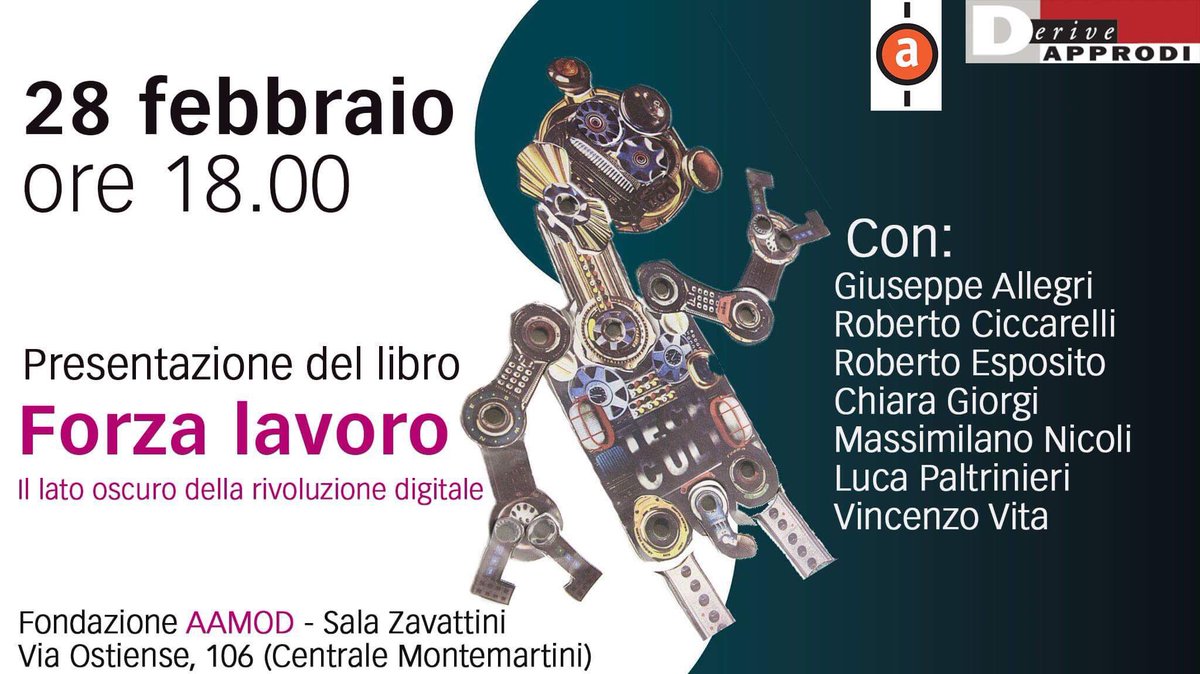 IlQuintoStato's tweet photo. #ForzaTour #28f Mercoledì 28 febbraio h18 #ForzaLavoro Il lato oscuro della #rivoluzionedigitale torna a #Roma. All'Archivio Audiovisivo del Movimento Operaio e Democratico nella #CentraleMonteMartini #Roma in via Ostiense 106 #libri #presentazione https://t.co/4QO3Llbwxx