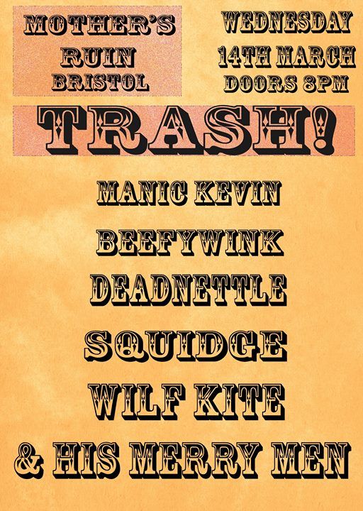 Another great night of music just announced for Mothers Ruin
Wilf Kite / Squidge / Deadnettle / Beefywink / Manic Kevin
Wednesday 14th of March

#mothersruin #ruin #themothersruin #mothersruinbristol #bristolgigs #gig #bristol #livemusic #bands #music 
 buff.ly/2omROfC