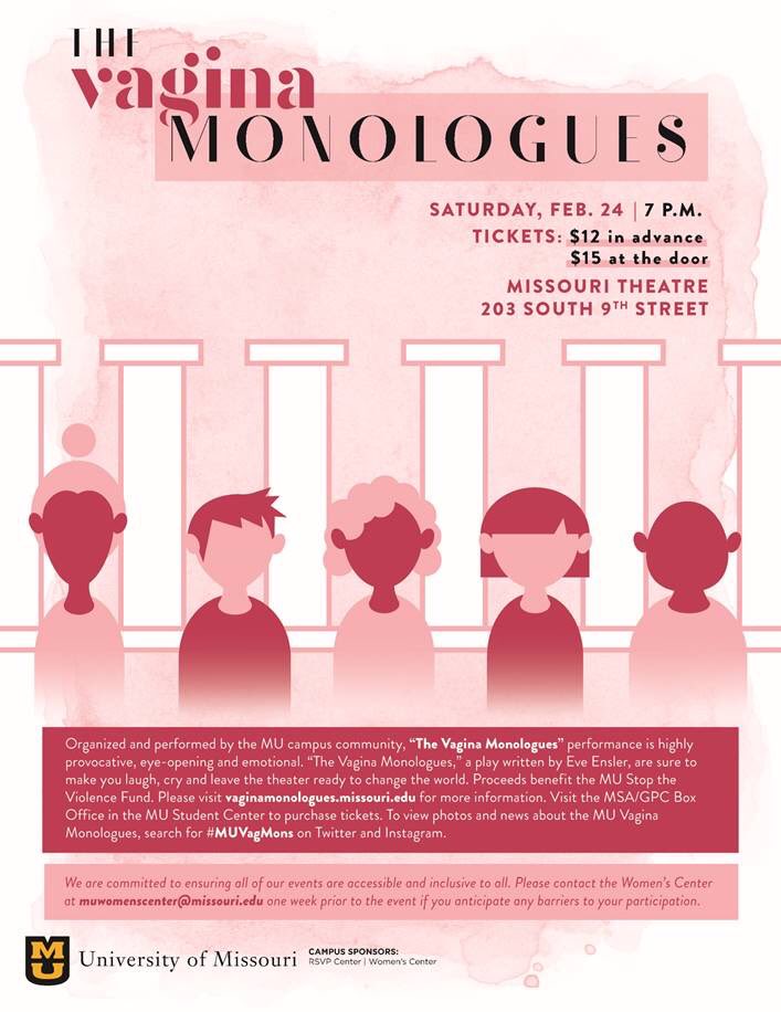 GOBCC's tweet image. The Women’s Center, in conjunction with the RSVP Center, will present “The Vagina Monologues” on Saturday, Feb. 24 at 7pm in the Missouri Theatre. Tickets can be bought at the MU Student Center Ticket Box Office. Tickets are $12 in advance and $15 at the door.