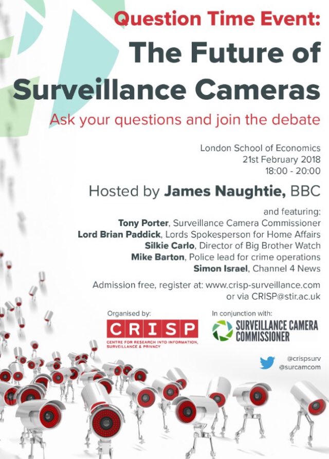 Question Time: “The Future of Surveillance Cameras” a public debate.
Evening discussion from; @silkiecarlo @surcamcom @brianpaddick @simonisrael
Chaired by @StirUni @naughtiej 
Hosted by the Centre for Research into Information, Surveillance & Privacy @CrispSurv 
#QTCCTV #LSE