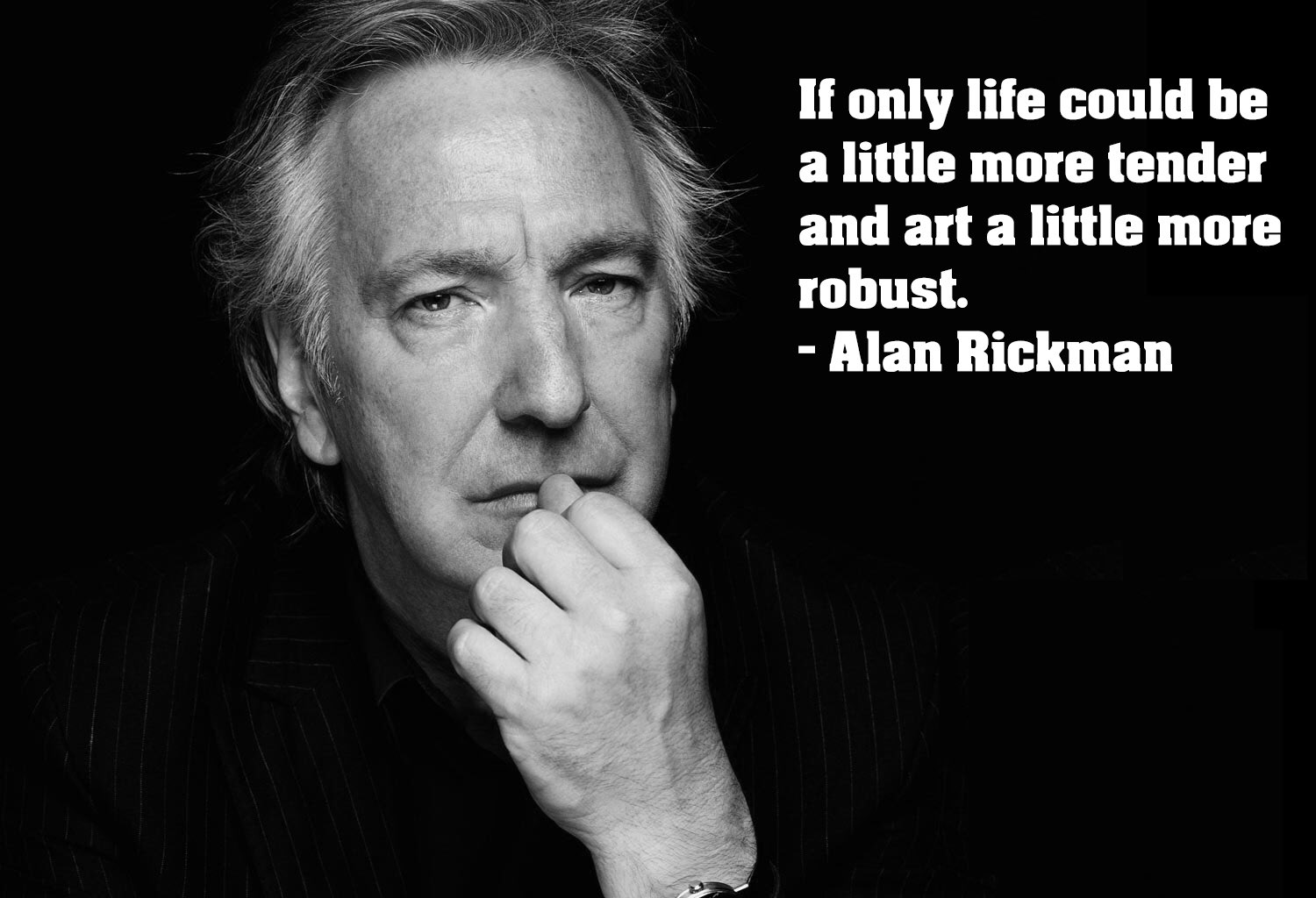 Alan Rickman was born today 1946. Happy birthday fella (still quite hard to believe he died). What a top top quote 