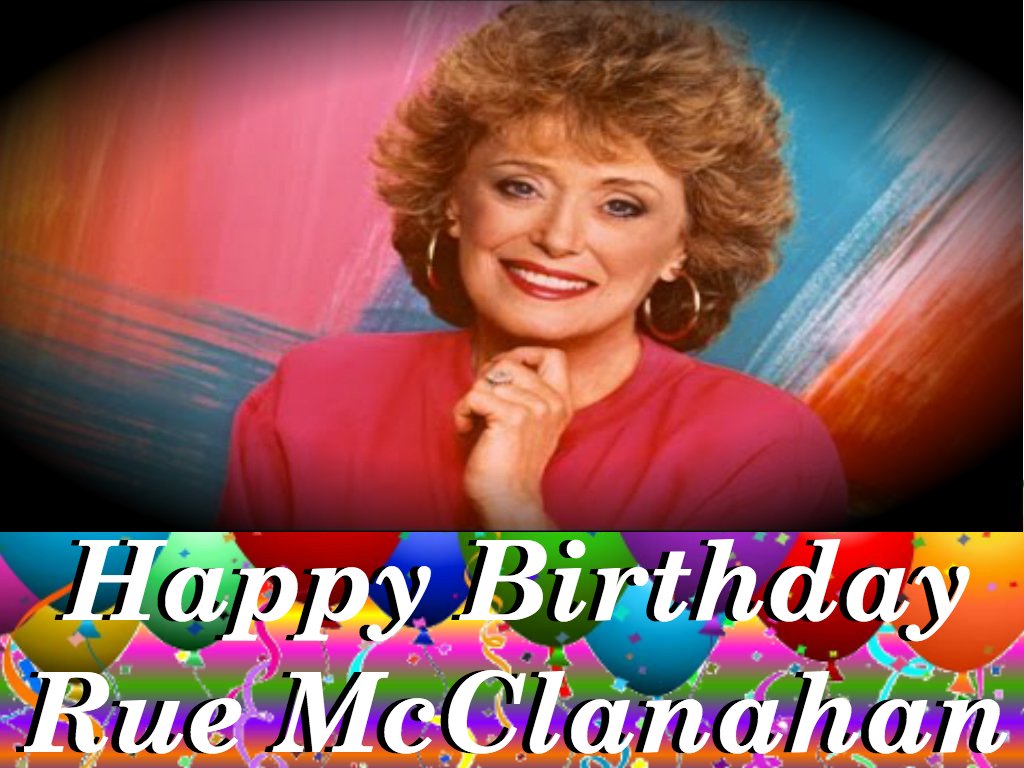 Happy birthday to one of the sassiest actress, Rue McClanahan!   She would have been 84 today. 