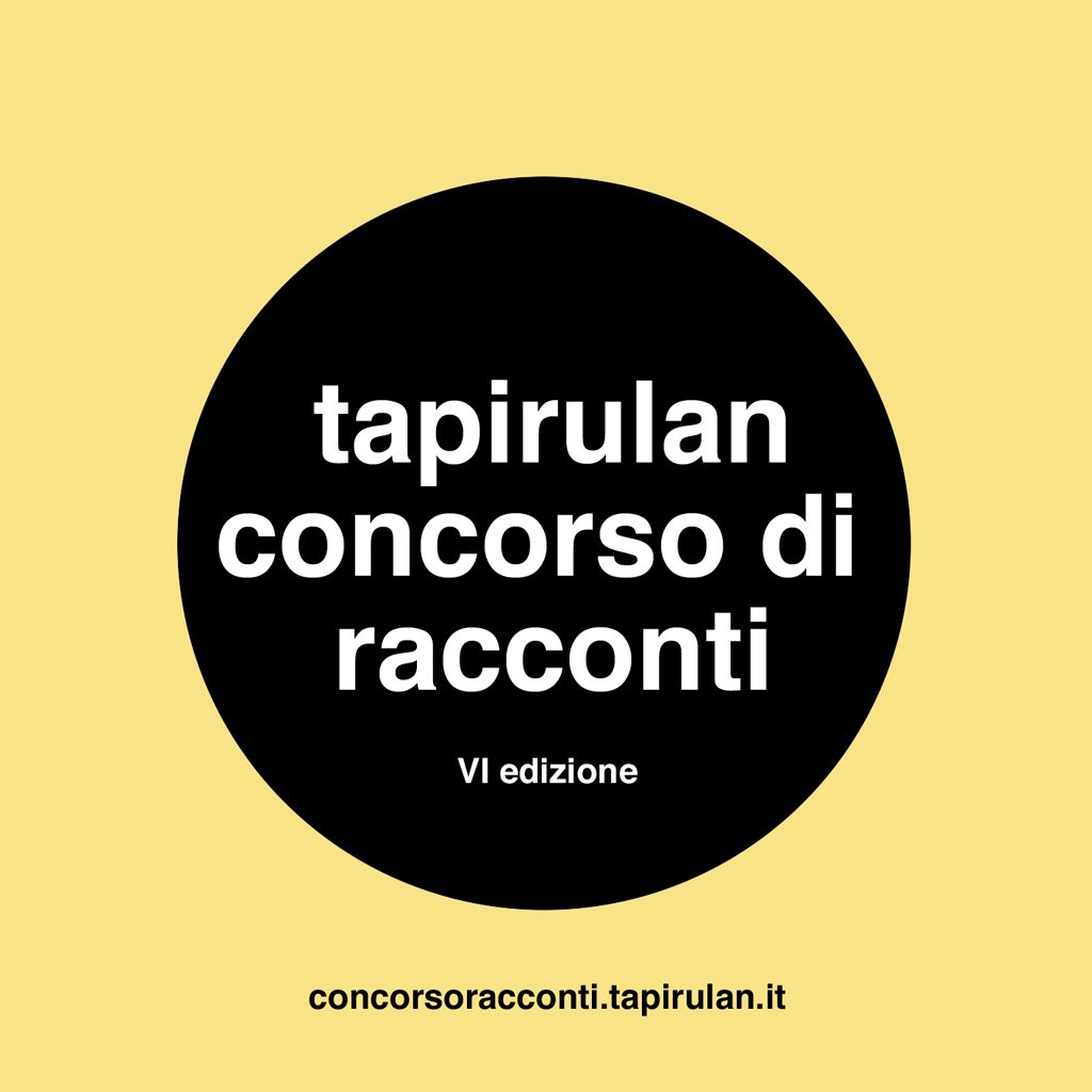 tapirulan's tweet photo. Questa volta vi invitiamo a scrivere: 1 o 2 o 3 racconti. Inviateli entro il 10 maggio 2018. Gli autori selezionati verranno pubblicati nella sesta antologia di @tapirulan. C'è anche un primo  premio di 500 euro. https://t.co/cW6LYby3xK https://t.co/Knf5QjXKeU