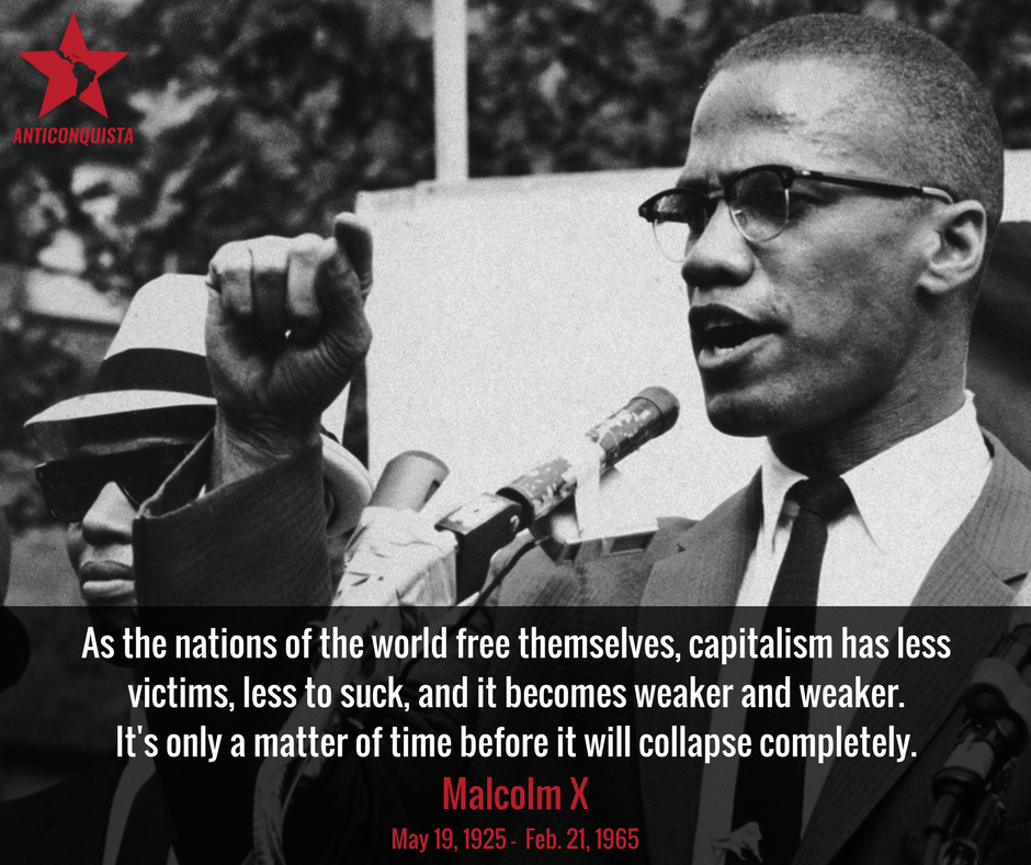 ANTICONQUISTA's tweet photo. Our beloved comrade #MalcolmX was killed on this day in 1965. We hope to uphold his stance and fight to destroy #whitesupremacy and capitalism-imperialism. #TodayInHistory https://t.co/1QV5gXNI5B