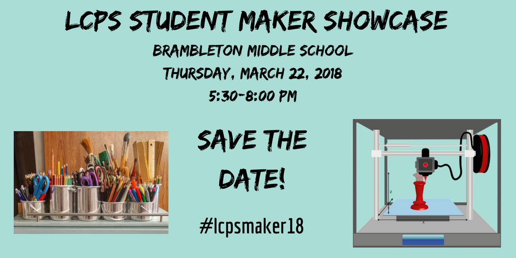 LCPSEdTech's tweet photo. Volunteer your time at the first LCPS Student Maker Showcase on Thursday, March 22, 2018, at Brambleton Middle School! https://t.co/4uDN3Ec8Lb We appreciate your time immensely! #lcpsmaker18 #lcpsifts @lcps_libraries https://t.co/eF8L7nNbnR