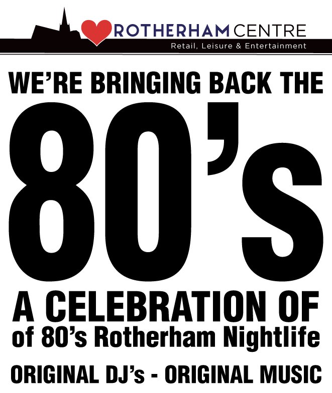 LoveRothCentre's tweet image. Keep checking for further details very soon - Original DJ&apos;s from Tiffanys, Harveys, Adam &amp;amp; Eve, Shipmates already confirmed. #rotherhamiswonderful