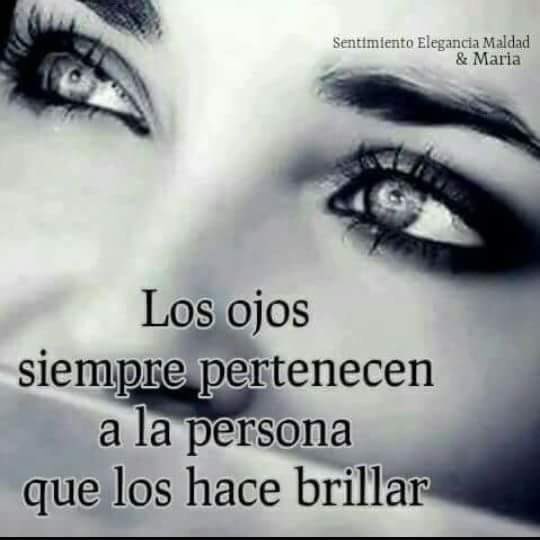 Imagenes Los Ojos Son De Quien Los Hace Brillar Consejos Ojos